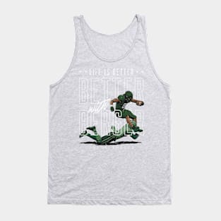 Jalen Berger College Life Is Better Tank Top